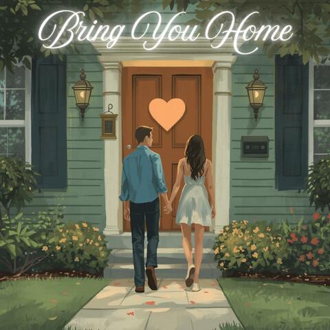 Bring You Home