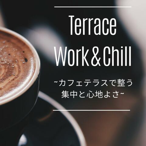 Terrace Work & Chill ~カフェテラスで整う集中と心地よさ~