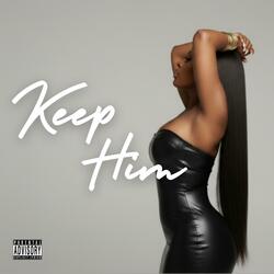 Keep Him