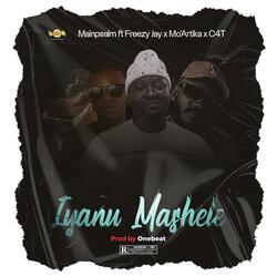 Iyanu Mashele (feat. Freezy Jay, Mo'Artika & C4T)