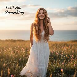 Isn't She Something