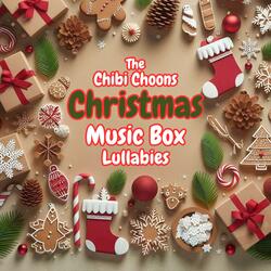 The Chibi Choons Christmas Music Box Lullabies (Medley)