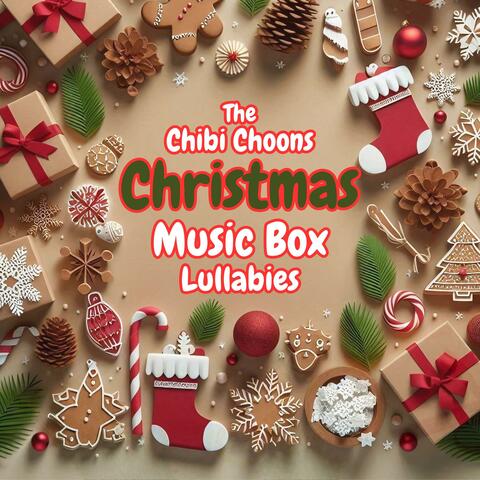 The Chibi Choons Christmas Music Box Lullabies (Medley)