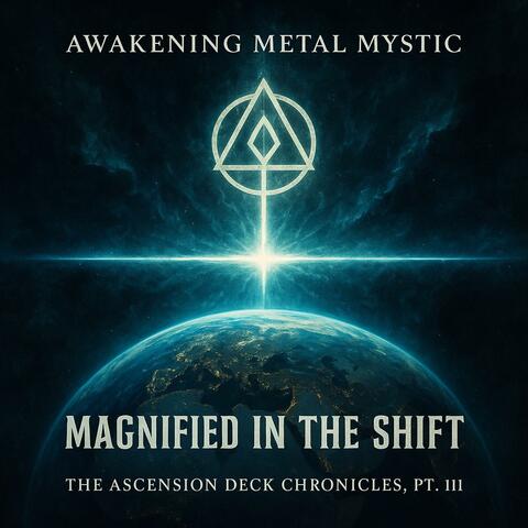 Magnified In The Shift