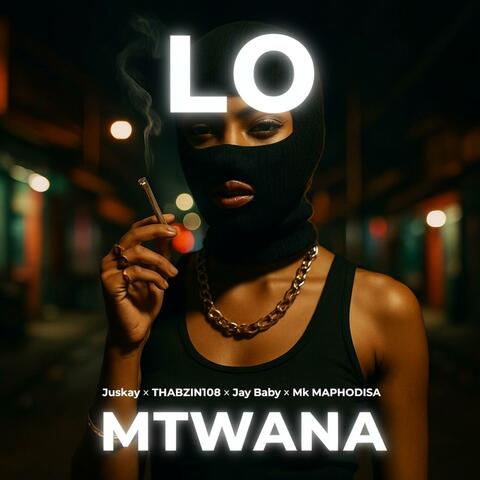 LO MTWANA (feat. THABZIN108, JAY BABY & MK MAPHODISA)