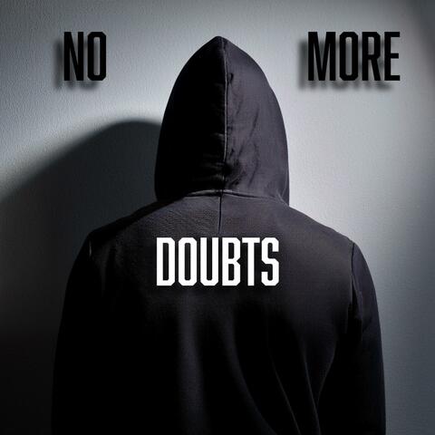 No More Doubts