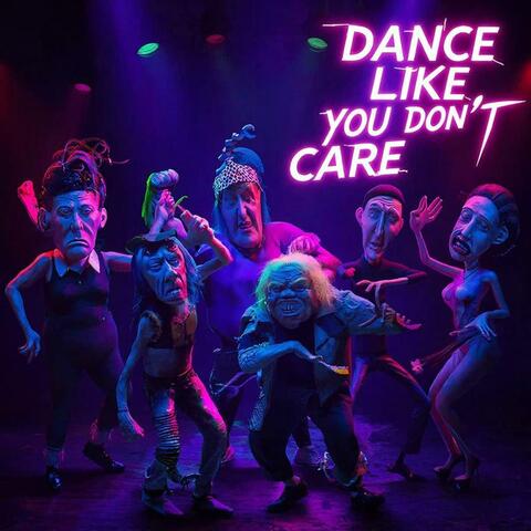 Dance Like You Don't Care
