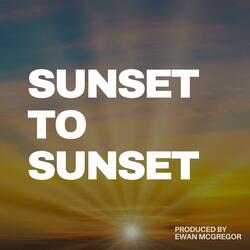 Sunset To Sunset