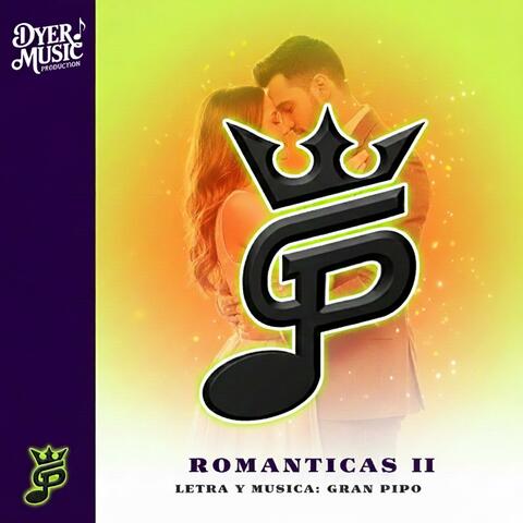 ROMANTICAS II BY GRAN PIPO