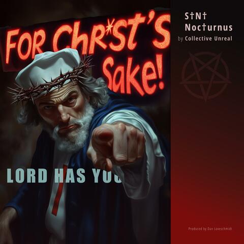 For Chr*st's Sake! (feat. S†N† Noc†urnus)