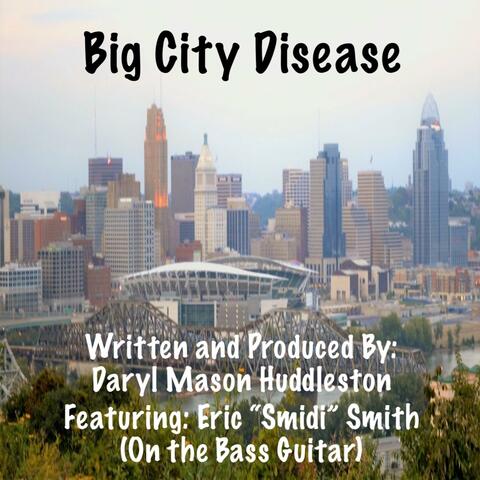 Big City Disease (feat. Dahut & Eric “Smidi” Smith)