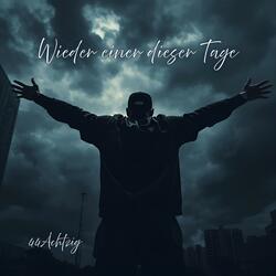 Wieder einer dieser Tage