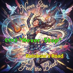 《EN》Never Stop