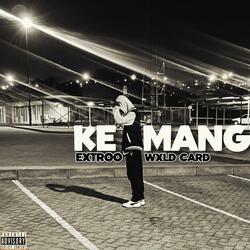 KE MANG (feat. WXLDCARD)