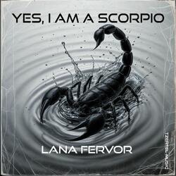 Yes, I am a Scorpio