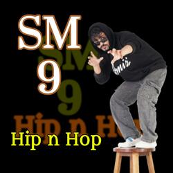 SM9 Hip n Hop
