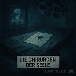 Die Chirurgen der Seele