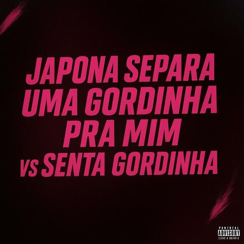 JAPONA SEPARA UMA GORDINHA PRA MIM vs SENTA GORDINHA