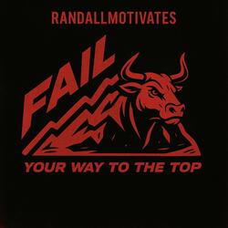 Fail your way to the top