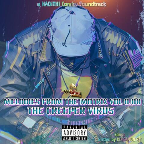 Melodies from the Matrix Vol 0.00 The Creeper Virus