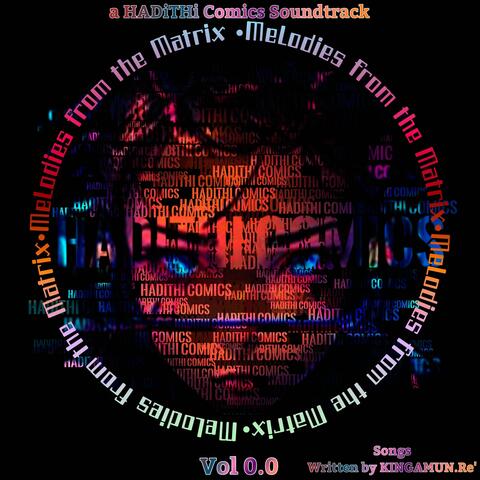 Melodies from the Matrix Vol 0.0
