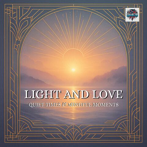 Light And Love: Quiet Times & Mindful Moments