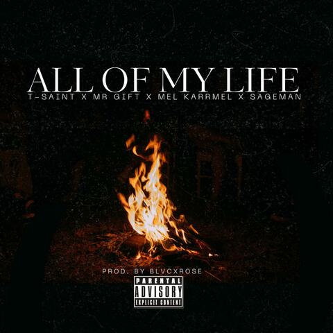 All of my life (feat. Mr Gift, Mel karrmel, Sageman & Blvcxrose)