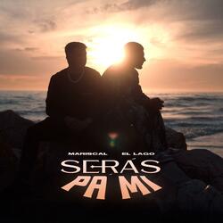 Serás Pa Mí (feat. El lago)