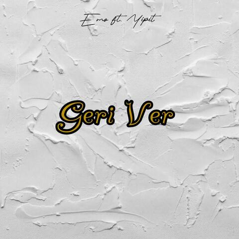 Geri Ver ft. Yiğit