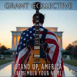 Stand Up, America (Remember Your Name)