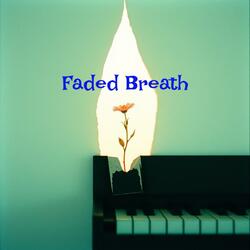 Faded Breath