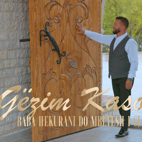 Gezim Kaso - Baba Hekurani do mbetesh i gjallë