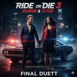 Bonnie&Clyde Ride or Die 3
