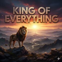 King of everything