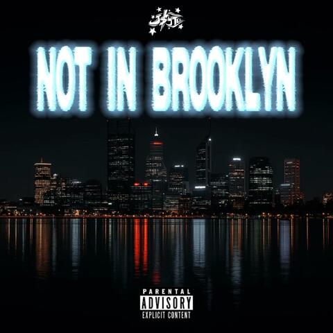NOT IN BROOKLYN (feat. FUEGO)