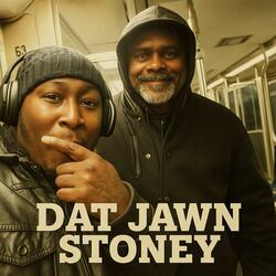 Dat Jawn Stoney