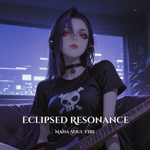 Eclipsed Resonance