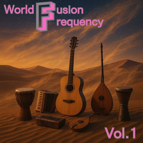 World Fusion Frequency　Vol.1