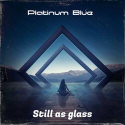 Still as glass