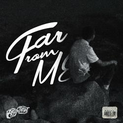 Far From Me