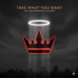 “Take What You Want” — Villain Mastermind Song