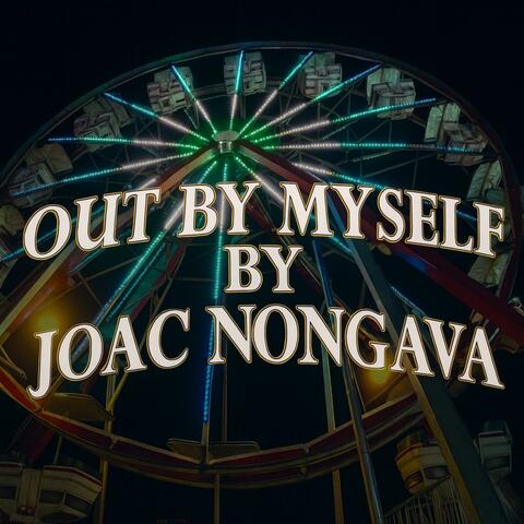 Out By Myself