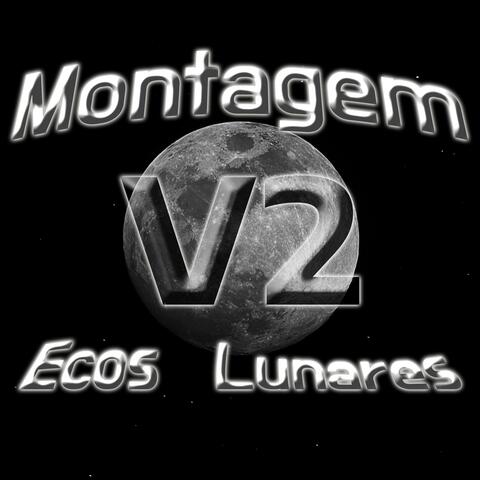 Montagem Ecos Lunares V2