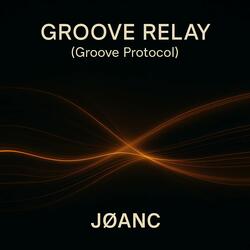 Groove Relay