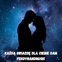 KAŻDĄ GWIAZDĘ DLA CIEBIE DAM