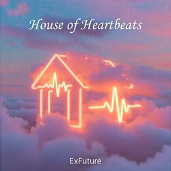 House of Heartbeats