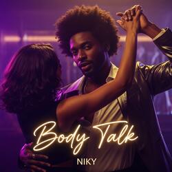 Body Talk (feat. Niky)