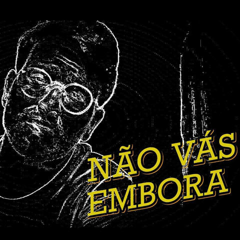 Não vás embora