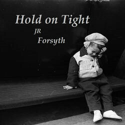 Hold on Tight