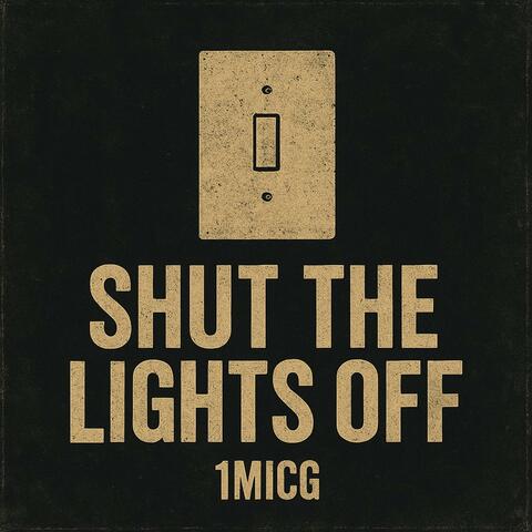 Shut the Lights off
